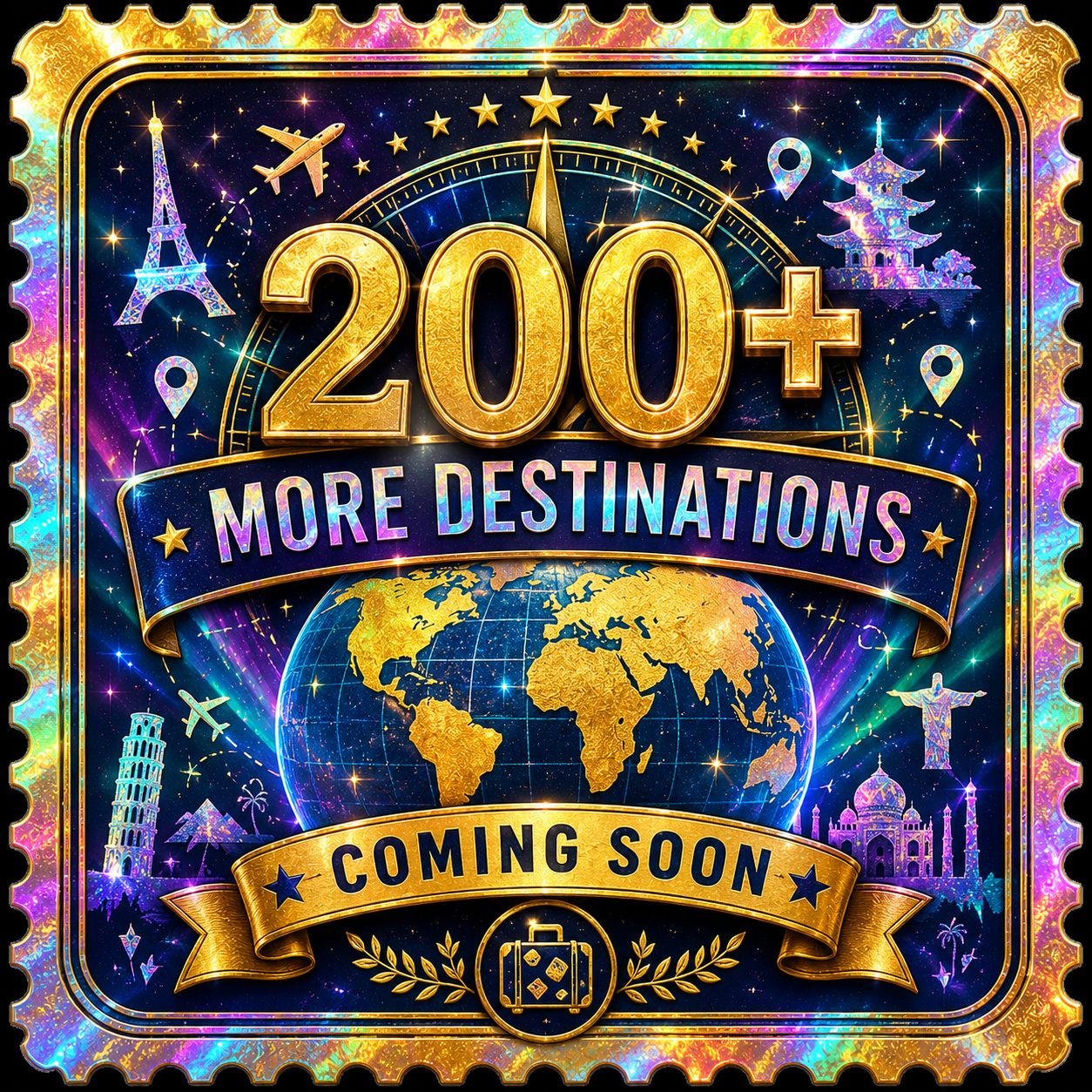 200 More Destinations Coming Soon